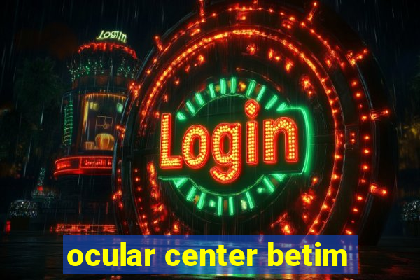 ocular center betim